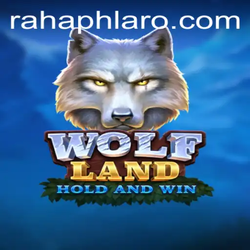 Exploring the Dynamic World of WolfLand: A Deep Dive into RahaPH Gameplay