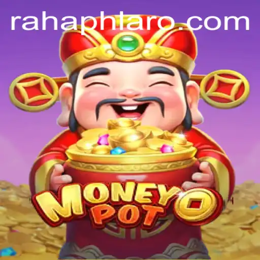 Discover MoneyPot: The Thrilling New Game Taking Over RahaPH