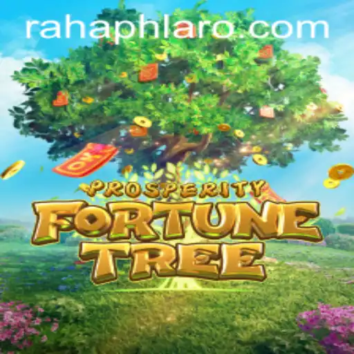 Exploring the Enchanting World of ProsperityFortuneTree with RahaPH